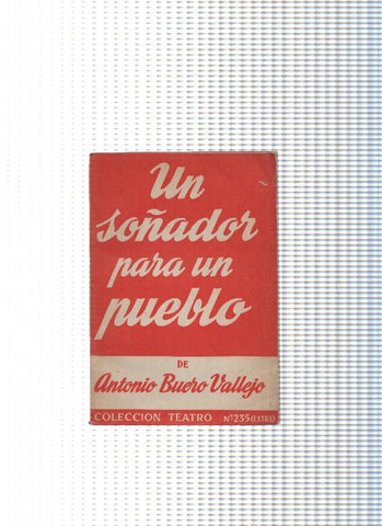 Coleccion Teatro num. 235: Un soñador para un pueblo