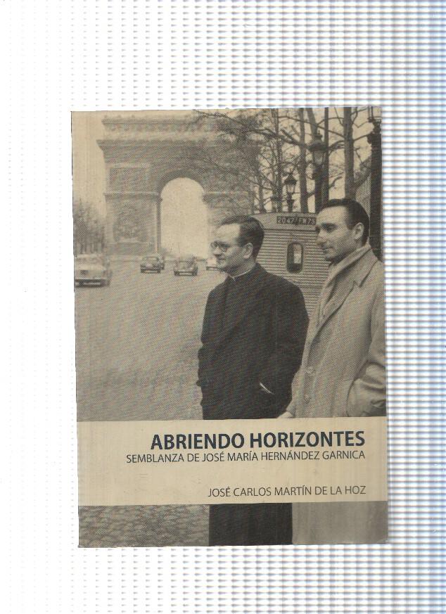 Abriendo Horizontes. Semblanza de Jose Maria Hernandez Garnica