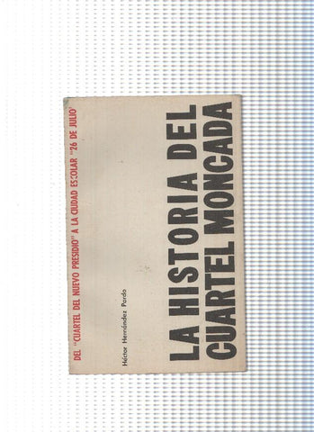 La historia del cuartel Moncada