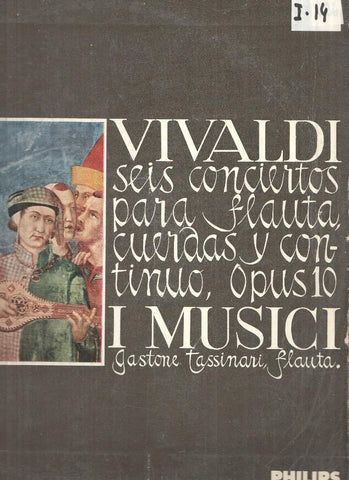 LP: Vivaldi seis conciertos para flauta, cuerdas y continio, Op. 10 - I Musici, Gastone Tassinari (flauta)