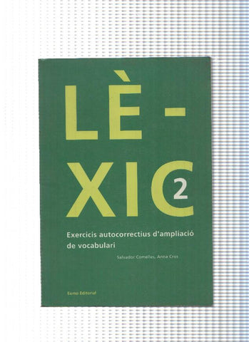 Lexic 2. Exercicis autocorrectius d ampliacio de vocabulari