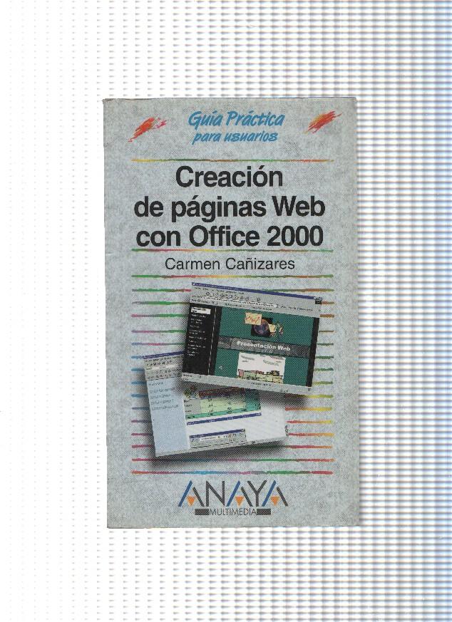 Guia practica para usuarios. Creacion de paginas Web con Oficce 2000