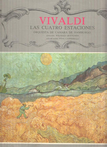LP:  Las Cuatro Estaciones - Vivaldi, Orquesta de Camara de Hamburgo, direccion Wilfried Bottcher, solo de violin: Pina Carmirelli