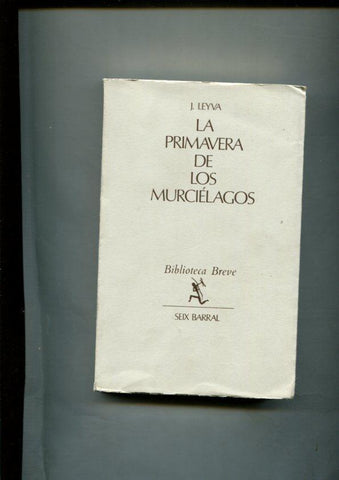 coleccion Biblioteca Breve numero 360: La primavera de los murcielagos