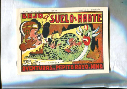 Facsimil: Aventuras de Pepito Rayo y Nina (Iranzo): Bajo el suelo de Marte