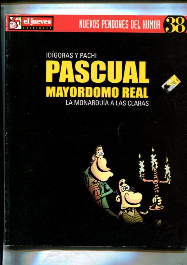 Nuevos pendones del humor numero 038: Pascual mayordomo rela: la monarquia a las claras