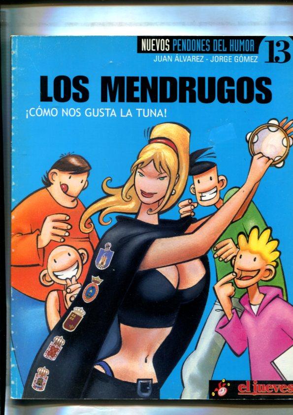 Nuevos pendones del humor numero 013: Los mendrugos: como nos gusta la tuna