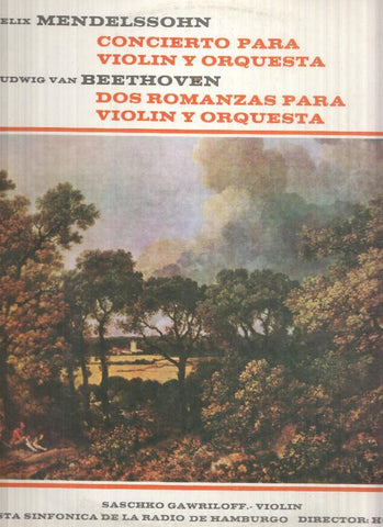 Lp: Felix Mendelssohn - concierto para violin y orquesta; Beethoven - Dos Romanzas para violin y orquesta