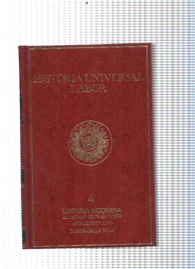 Hisitoria Universal Labor num.04: Historia moderna. El mundo extraeuropeo ( siglos XVI y XVII)