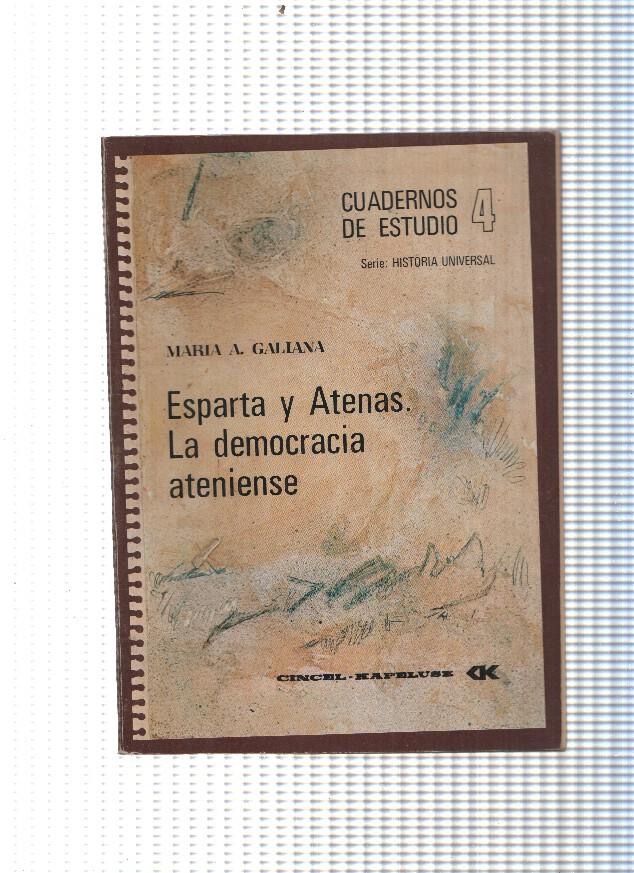 Cuadernos de estudio num. 04: Esparta y Atenas. la democracia ateniense