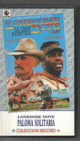 VHS: Lonesome Dove, paloma solitaria, 1ª parte con robert Duvall y Danny Clover