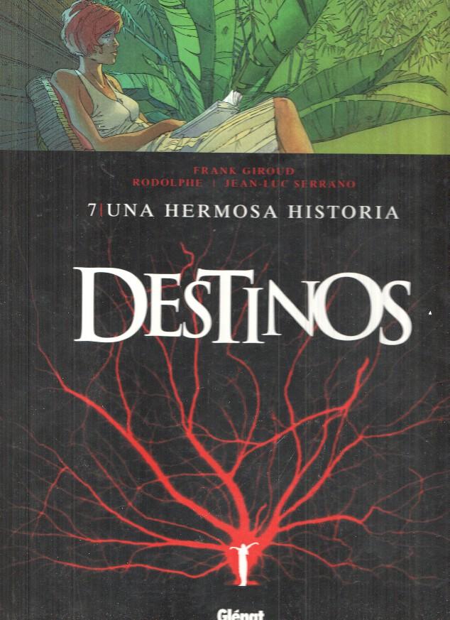 Glenat: Destinos numero 7. Una hermosa historia, Rodolphe - Jean Luc Serrano