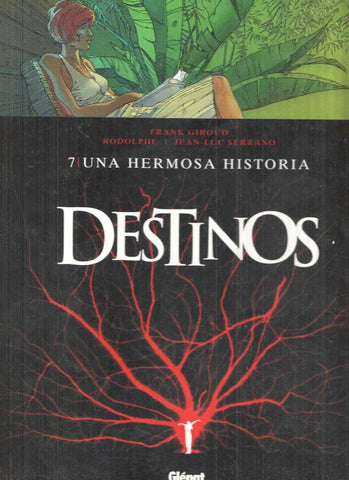 Glenat: Destinos numero 7. Una hermosa historia, Rodolphe - Jean Luc Serrano