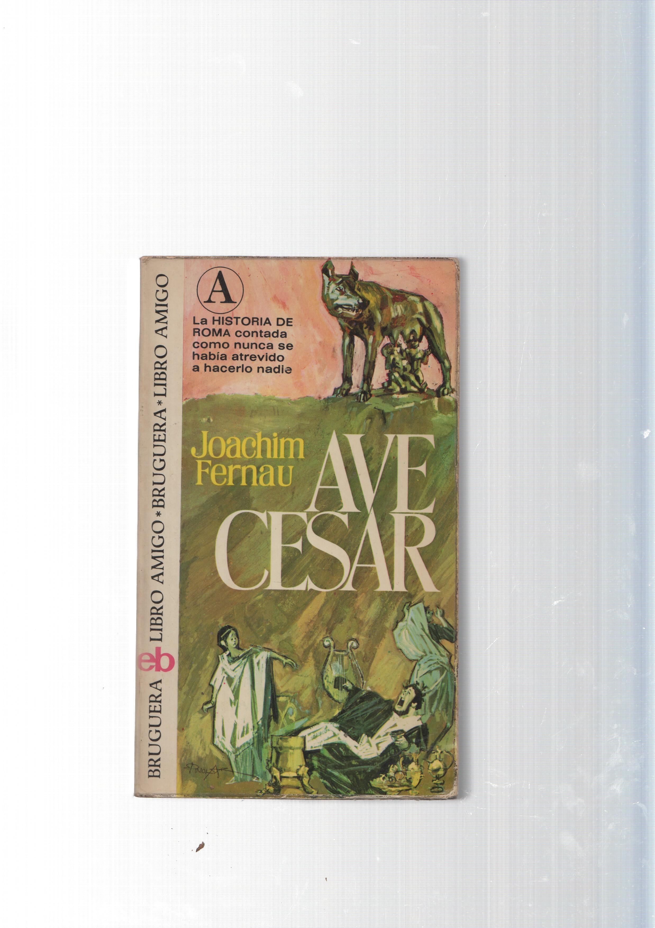 Coleccion Libro amigo num. 320: Ave Cesar