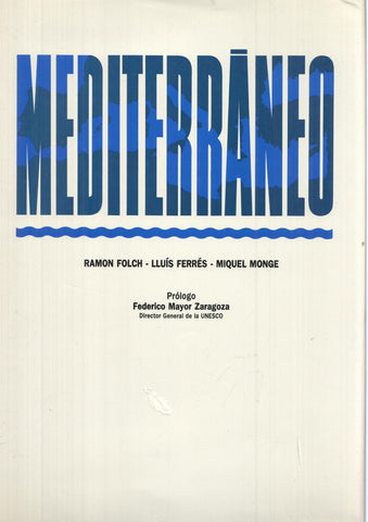 Mediterraneo por Ramon Folch, Lluis Ferres y Miquel Monge: el hombre y los ecosistemas mediterraneos