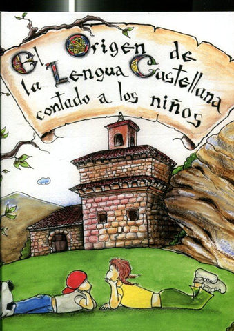 El origen de la lengua castellana contado a los niños