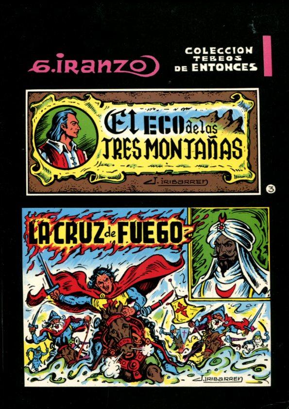 Tebeos de entonces volumen 3: El eco de las tres montañas y La cruz de fuego