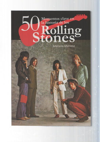 50 momentos claves en la historia de los Rolling Stones