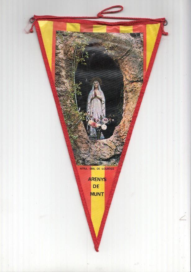 BANDERIN: ARENYS DE MUNT, Barcelona - Imagen de Nuestra Señora de Lourdes