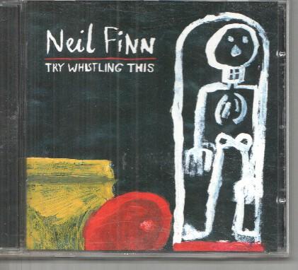 CD: Try Whistling this - Neil Finn