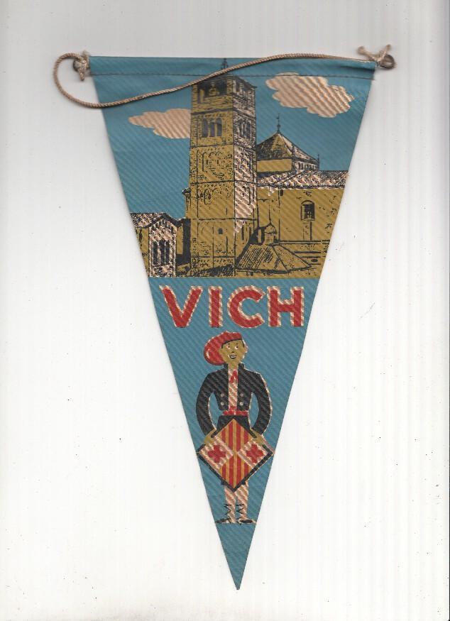 BANDERIN: VIC - Ilustracion de la Catedral de VIC, traje tipico y escudo de la localidad