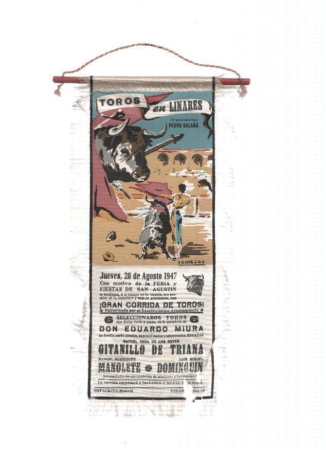 BANDERIN: TOROS EN LINARES - Corrida de Toros 28 Agosto del 1947, con Manolete y Dominguin