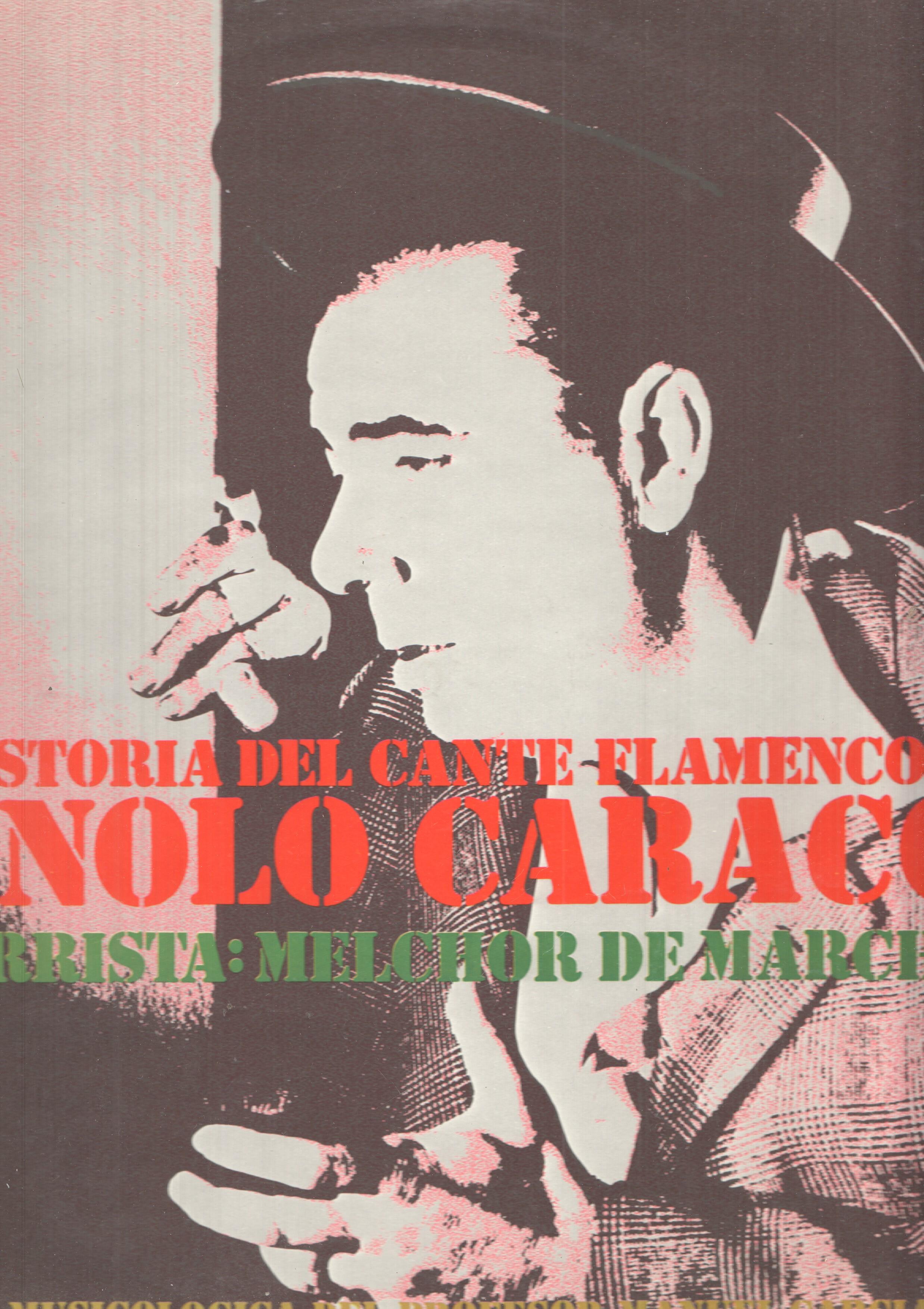 LP: Una historia del cante flamento numero 1 por Manolo Caracol. Guitarrista Melchor de Marchena