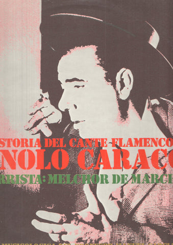 LP: Una historia del cante flamento numero 1 por Manolo Caracol. Guitarrista Melchor de Marchena