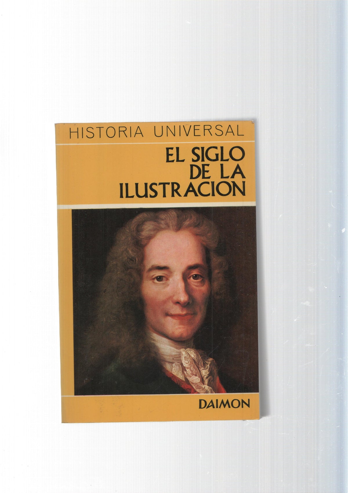 Historia Universal, num 09: El siglo de la Ilustracion