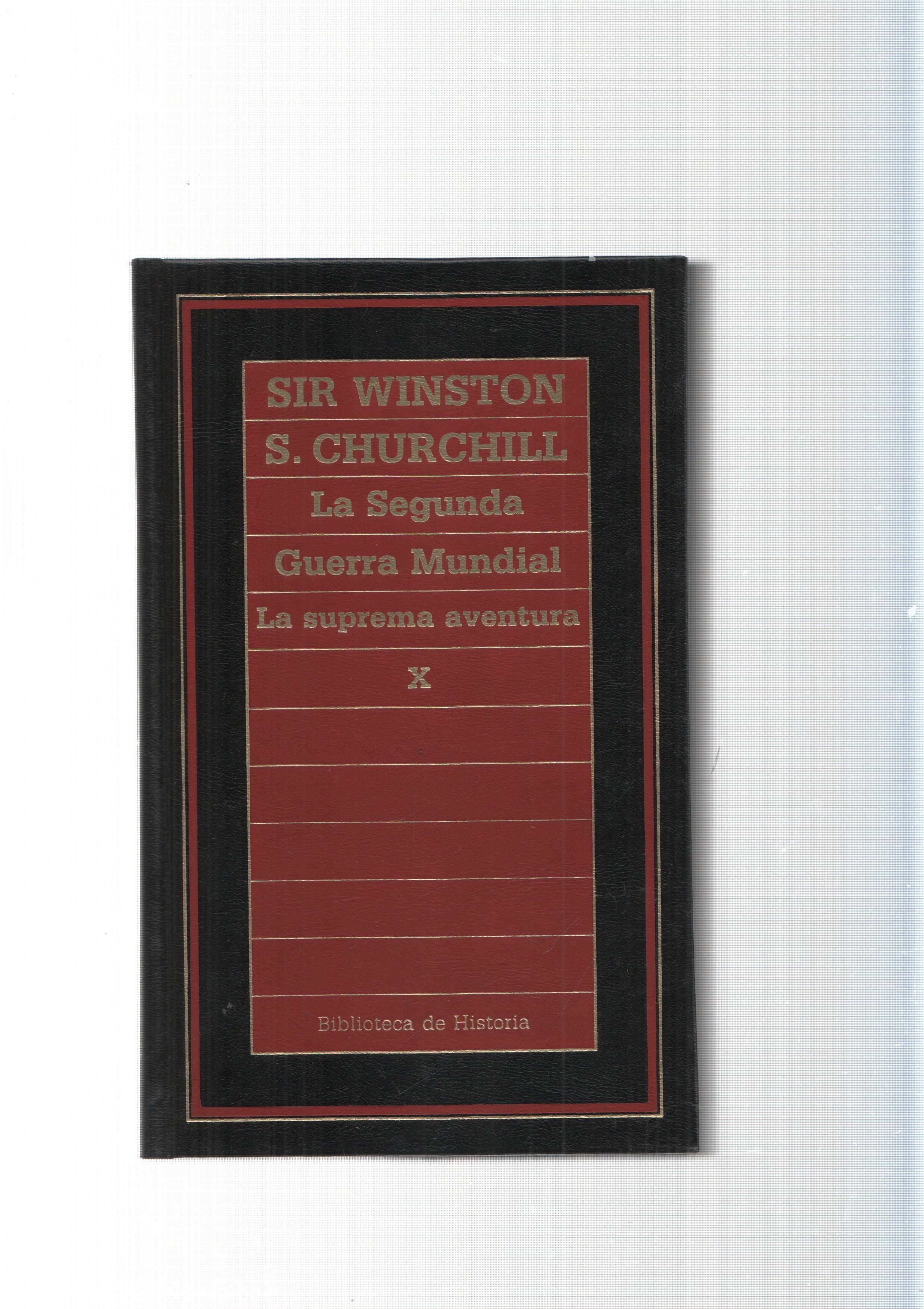 Biblioteca de Historia num.45: La segunda guerra Mundial. La suprema aventura vol. X