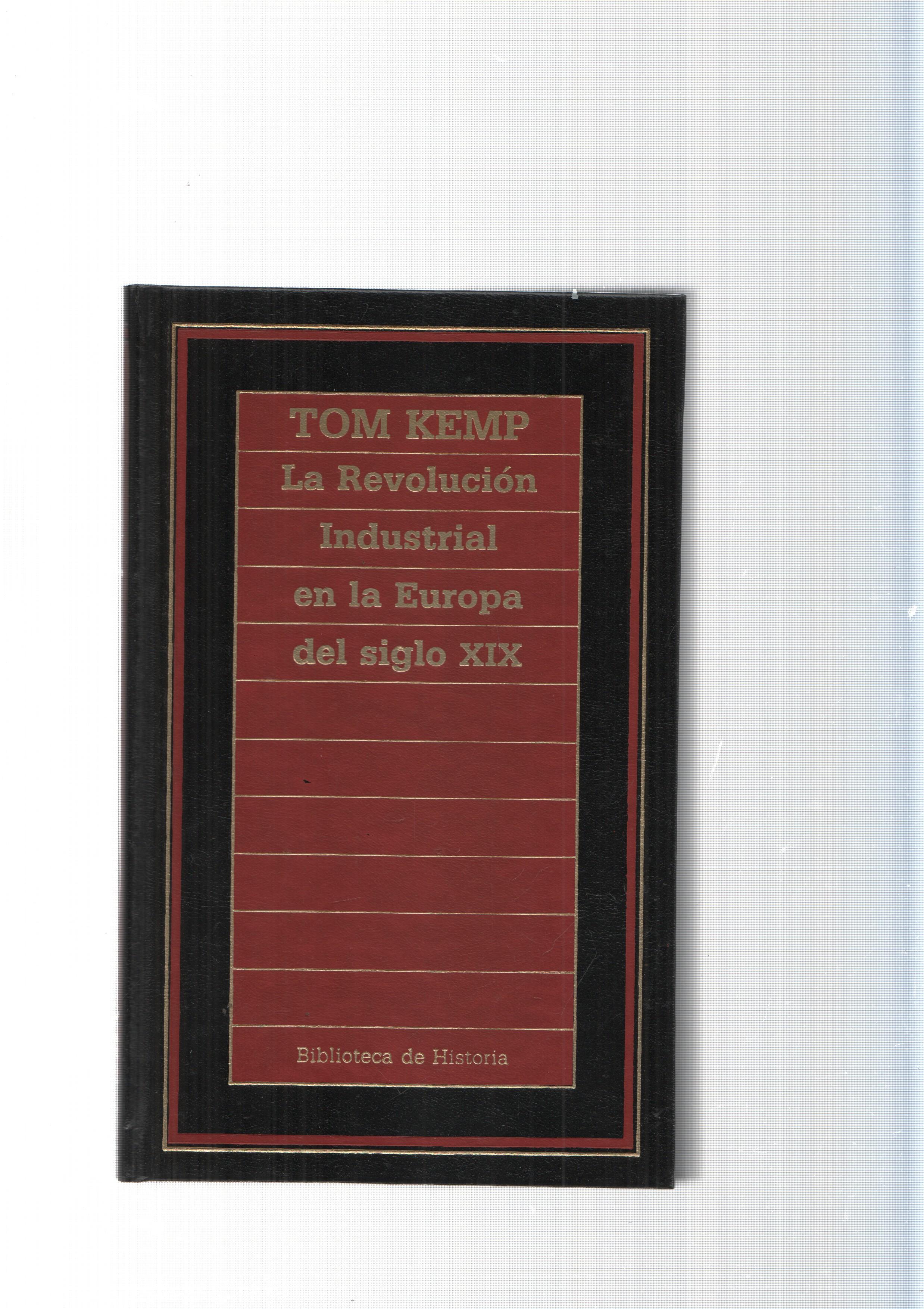 Biblioteca de Historia num.63: La Revolucion Industrial en la Europa del siglo XIX