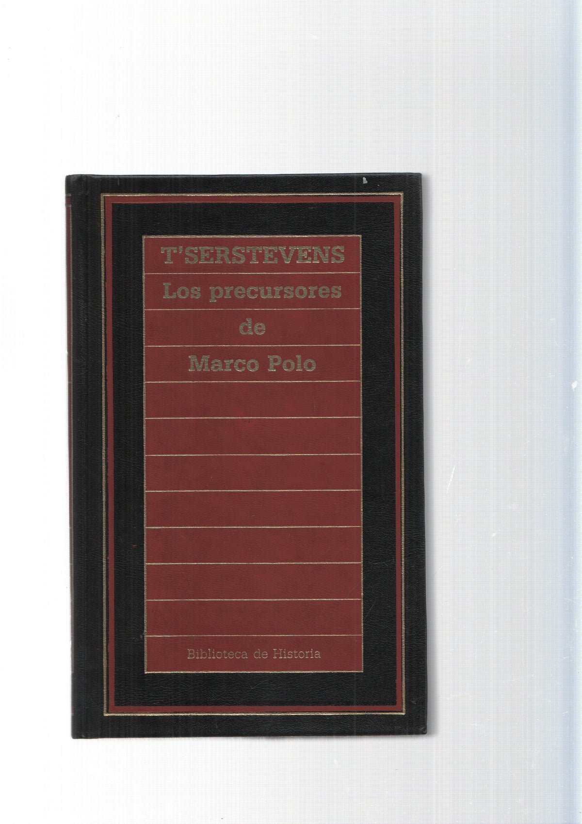 Biblioteca de Historia num.87: Los precursores de Marco Polo