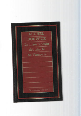 Biblioteca de Historia num 39: La insurreccion del ghetto de Varsovia