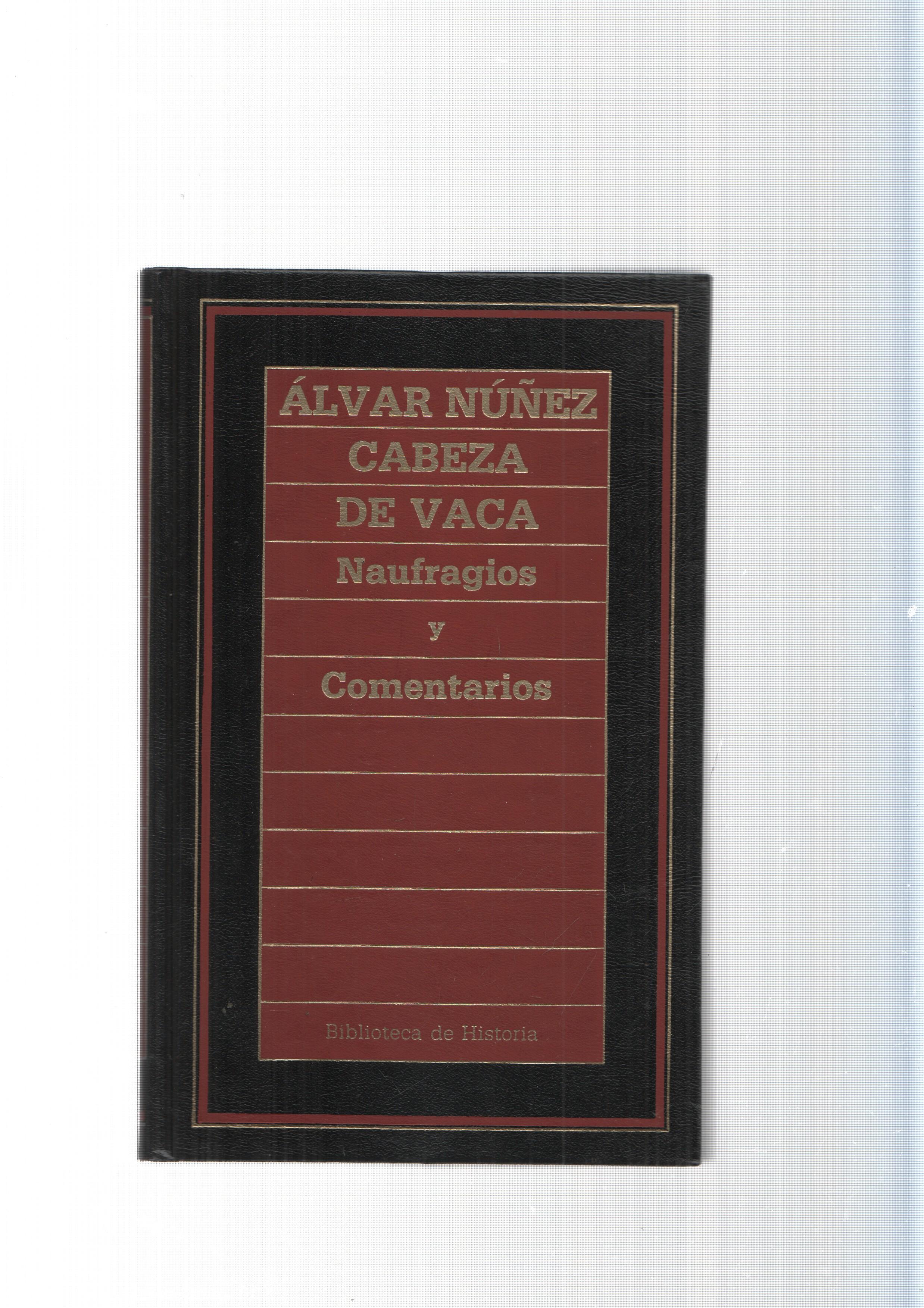 Biblioteca de Historia num.98: Naufragios y Comentarios