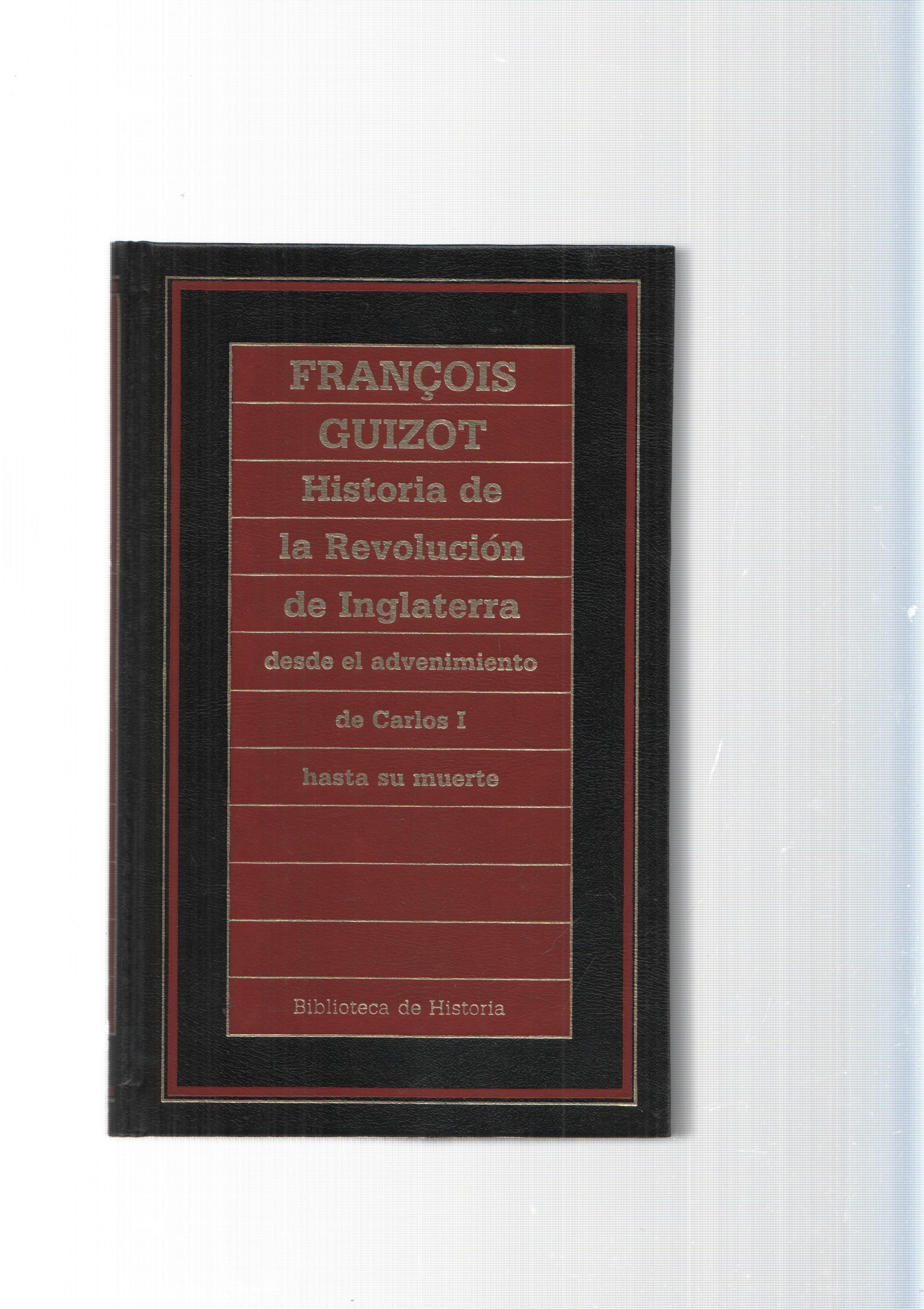 Biblioteca de Historia num.99: Historia de la Revolucion de Inglaterra desde el advenimiento de Carlos
