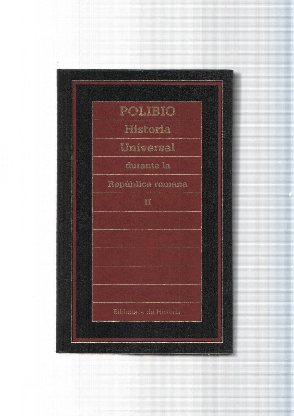 Biblioteca de Historia num.90: Historia Universal durante la Republica romana Vol. II