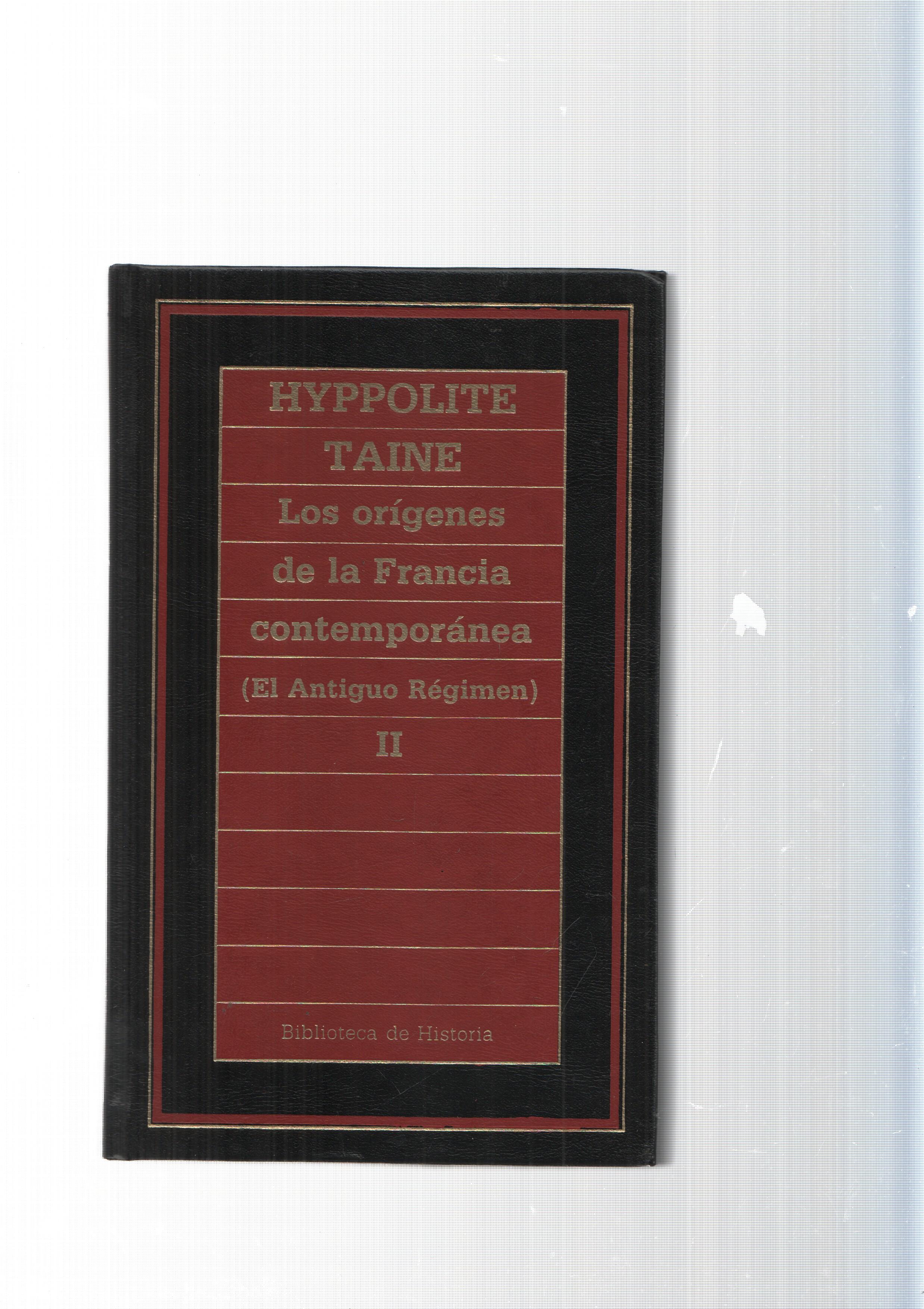 Biblioteca de Historia num.67: Los origenes de laFrancia contemporanea ( El Antiguo Regimen ) Vol. II