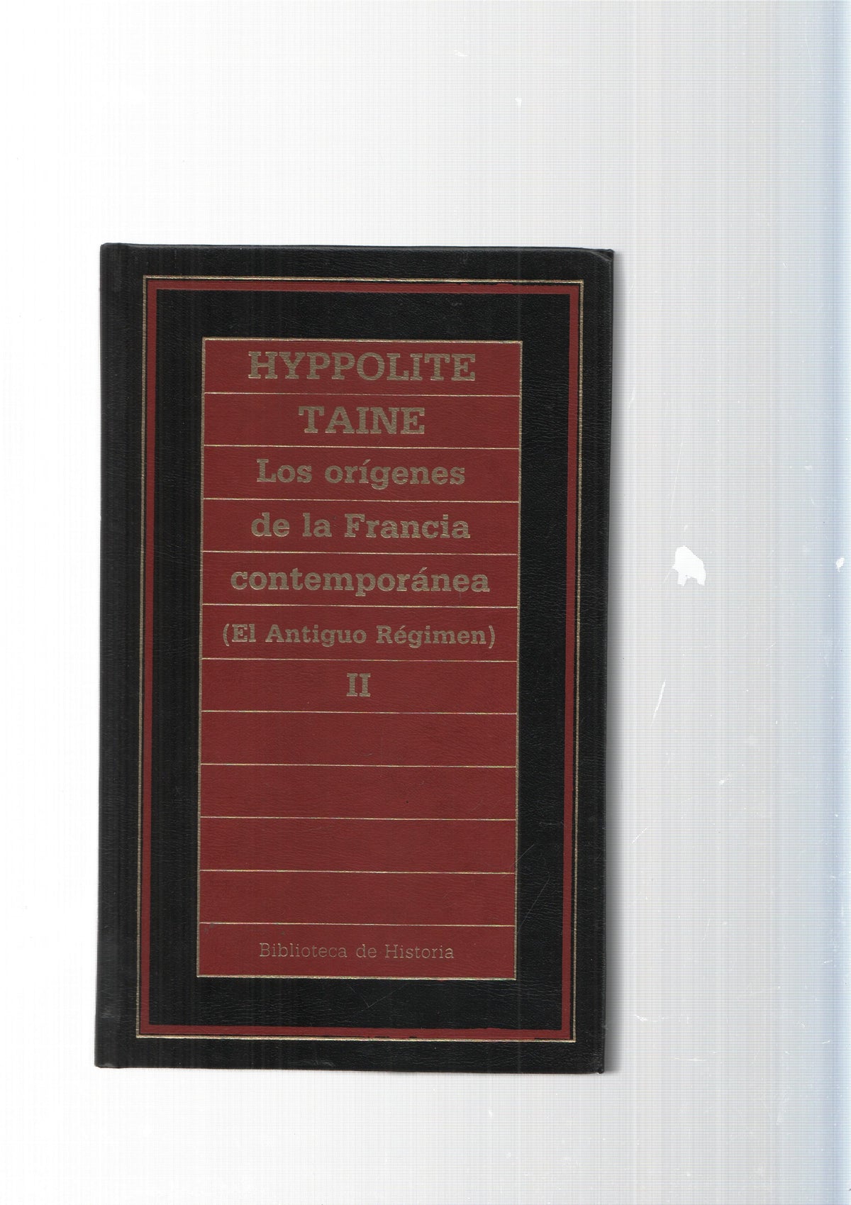 Biblioteca de Historia num.67: Los origenes de laFrancia contemporanea ( El Antiguo Regimen ) Vol. II