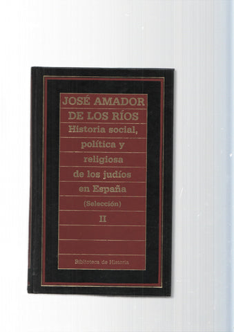 Biblioteca de Historia num. 79: Historia social, politica y religiosa de los judios en España Vol. II 