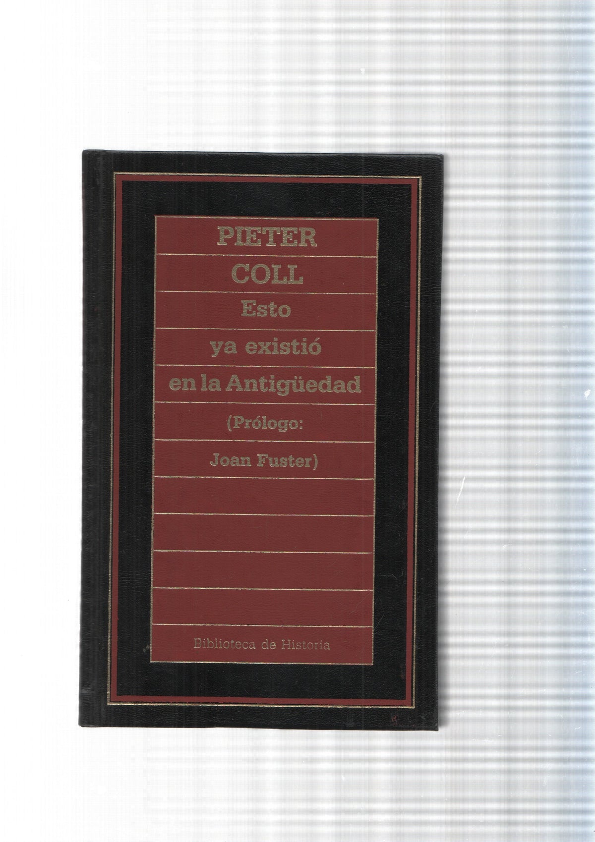 Biblioteca de Historia num.77: Esto ya existio en la Antiguedad