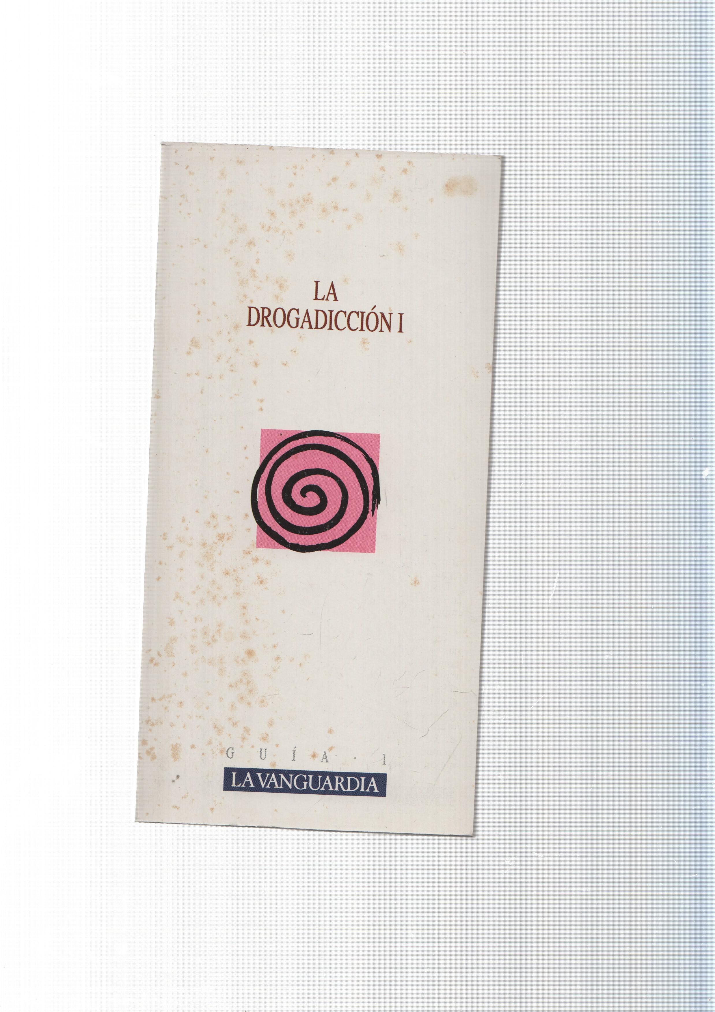 Guia num. 01: La Drogadiccion vol I