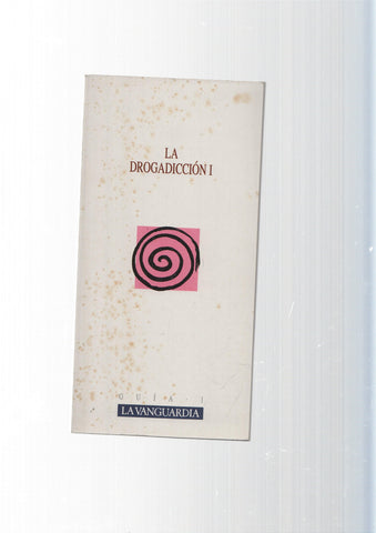 Guia num. 01: La Drogadiccion vol I