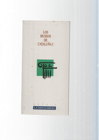 Guia num. 07: Los museos de Cataluna num. 01