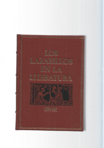 Grandes genios de la Literatura Universal Vol. 67: Los Lazarillos en la Literatura:La Vida de Lazarillo de