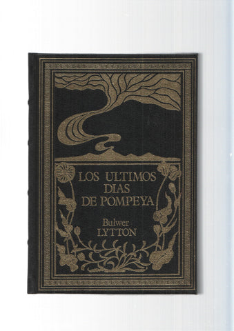Grandes genios de la Literatura Universal Vol. 51: Los ultimos dias de Pompeya