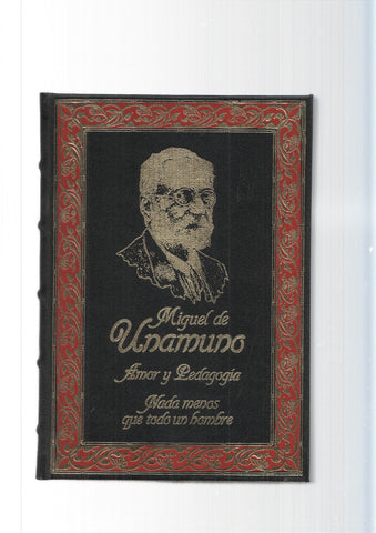 Grandes genios de la Literatura Universal Vol. 38: Amor y Pedagogia. Nada menos que todo un hombre