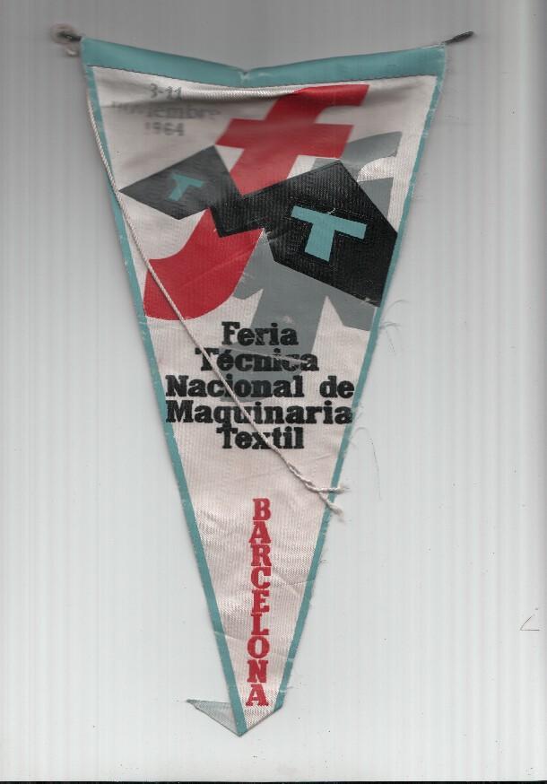 BANDERIN: BARCELONA - Feria Tecnica Nacional de Maquinaria Textil 3-11 Noviembre 1964