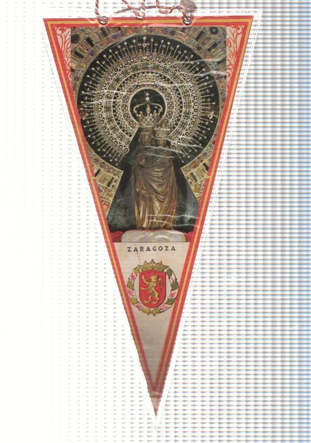 BANDERIN: ZARAGOZA - Imagen de la Virgen del Pilar y escudo de la localidad