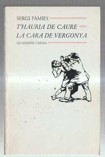 T'Hauria de caure la cara de vergonya
