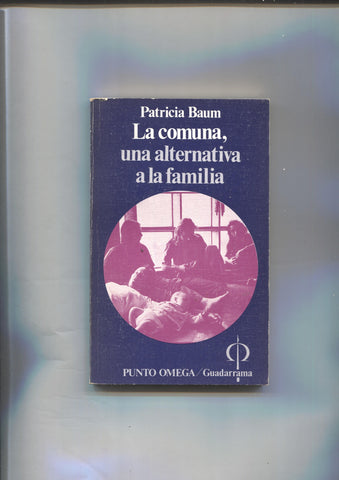 Punto Omega numero 202: La comuna, una alternativa a la familia